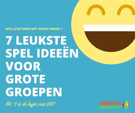 groepsspellen volwassenen|7 leukste spel ideeën voor grote groepen